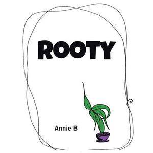 Rooty -- Annie B